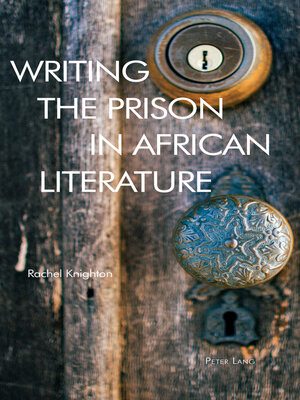 cover image of Writing the Prison in African Literature